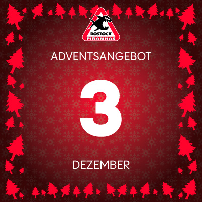 Adventsangebot am 03.12.2025 im Piranhas Rostock Onlineshop