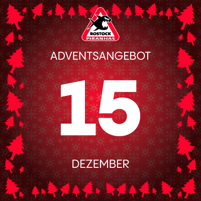 Adventsangebot am 15.12.2025 im Piranhas Rostock Onlineshop