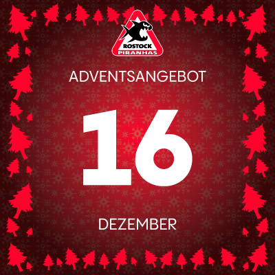 Adventsangebot am 16.12.2025 im Piranhas Rostock Onlineshop