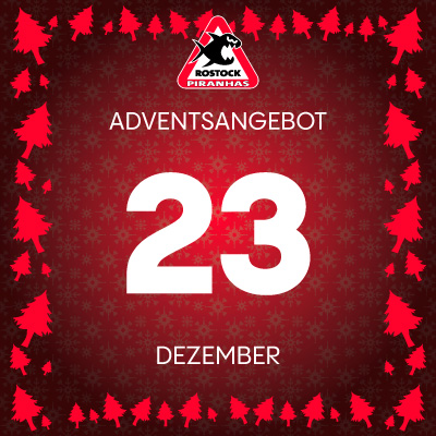 Adventsangebot am 23.12.2025 im Piranhas Rostock Onlineshop